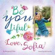 Be you tiful, love, Sofia cover image