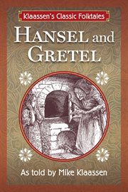 Hansel and gretel. The Brothers Grimm Story Told as a Novella cover image