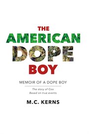 The american dope boy. Memoir of a Dope Boy cover image