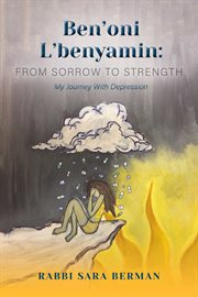 Ben'oni l'benyamin: from sorrow to strength. My Journey With Depression cover image