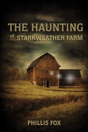 The haunting of starkweather farm cover image