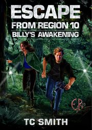 Escape from region 10. Billy's Awakening cover image