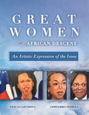 Great women of african descent. An Artistic Expression of the Icons cover image