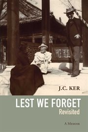 Lest we forget revisited. A Memoir cover image