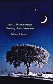 1977 christmas magic courtesy of the saxon inn cover image