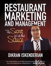 Restaurant marketing and management. The Secret Is in the Sauce cover image