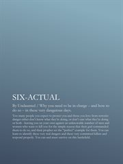 Six-actual. Why You Need to Be in Charge - And How to Do So - In These Very Dangerous Days cover image