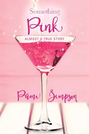 Something pink. Almost a True Story cover image