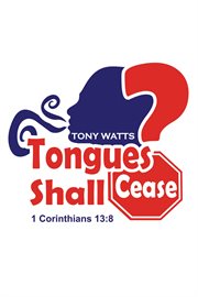 Tongues shall cease? cover image