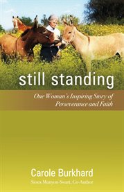 Still standing. One Woman's Inspiring Story of Perseverance and Faith cover image