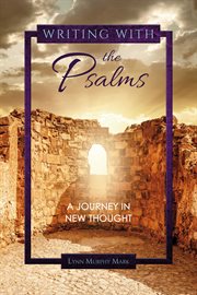Writing with the psalms. A Journey in New Thought cover image