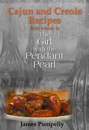The girl with the pendant pearl, cajun and creole recipes cover image