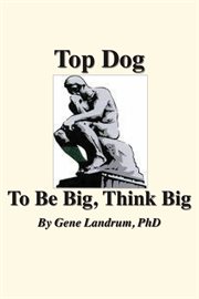 Top dog. To Be Big, Think Big cover image