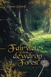 The lost fairytales of the dewdrop forest cover image