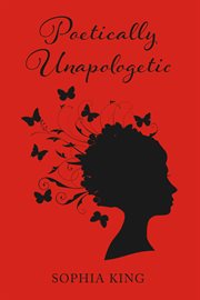 Poetically unapologetic cover image