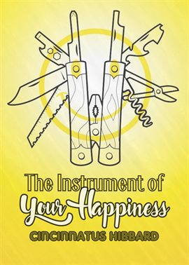 Cover image for The Instrument of Your Happiness