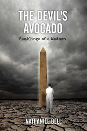 The devil's avocado. Ramblings of a Madman cover image