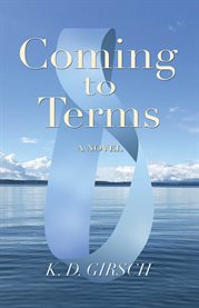 Coming to terms. A Novel cover image