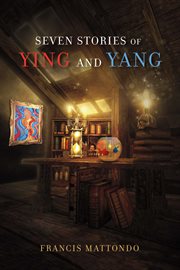 Seven stories of ying and yang cover image