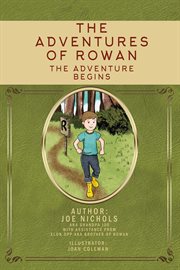 The adventures of rowan. The Adventure Begins cover image