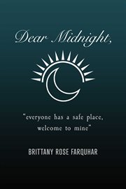 Dear midnight,. "Everyone Has a Safe Place, Welcome to Mine" cover image