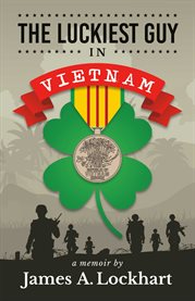 The luckiest guy in vietnam cover image