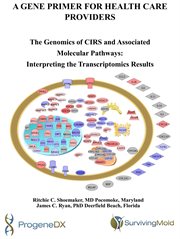 A Gene Primer for Health Care Providers : the Genomics of Cirs and Associated Molecular Pathways cover image