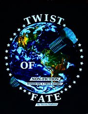 Twist of fate. Non-Fiction Based On a True Story! cover image