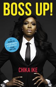 Boss up! : a guide to conquering and living your best life cover image