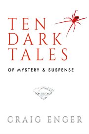 Ten dark tales of mystery & suspense cover image