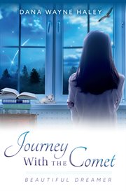Journey with the comet : beautiful dreamer cover image