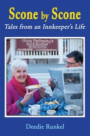 Scone by scone. Tales from an Innkeeper's Life cover image