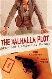 The valhalla plot. Operation Presidential Thunder cover image