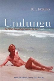 Umlungu. The White Scum That Floats in the Surf cover image