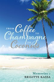 From coffee to champagne to coconuts cover image
