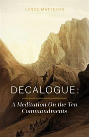Decalogue. A Meditation On the Ten Commandments cover image