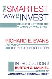 The smartest way to invest. Clue: It's Not With the Wizards of Wall Street cover image