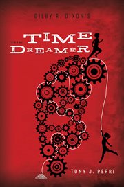 Dilby R. Dixon's The time dreamer cover image