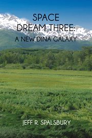 Space dream three. A New Dina Galaxy cover image