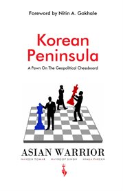 Korean peninsula. A Pawn On the Geopolitical Chessboard cover image