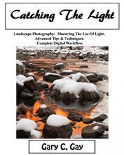 Catching the light. Landscape Photography: Mastering the Use of Light cover image