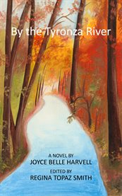 By the tyronza river. A Novel cover image