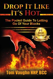 Drop it like it's hot. The Pocket Guide to Letting Go of Your Blocks cover image