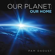Our planet. Our Home cover image