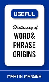 Dictionary of word and phrase origins cover image