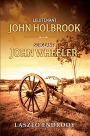 Lieutenant john holbrook, sergeant john wheeler cover image