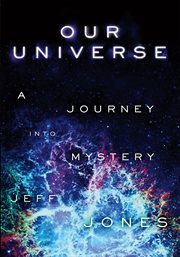Our universe. A Journey Into Mystery cover image