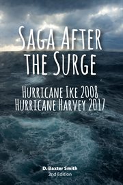 Saga after the surge. Hurricane Ike 2008 & Hurricane Harvey 2017 cover image