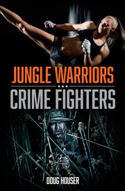 Jungle warriors, crime fighters cover image