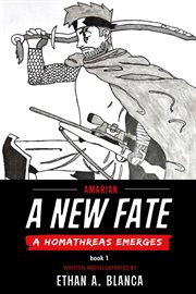 A new fate. A Homathreas Emerges cover image